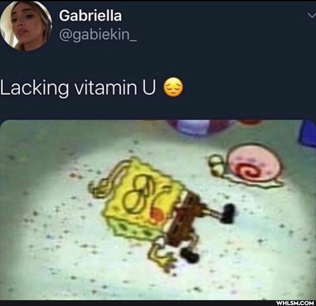 Gabriella
Lacking vitamin U