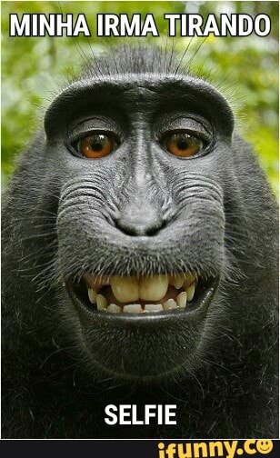 MINHA IRMA
TIRANDO,
SELFIE