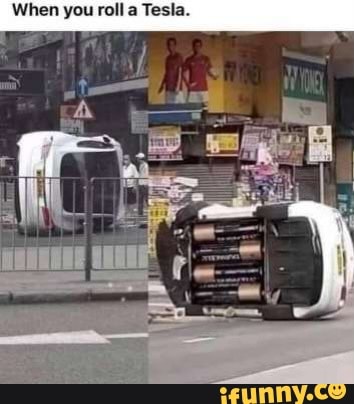 When you roll a Tesla