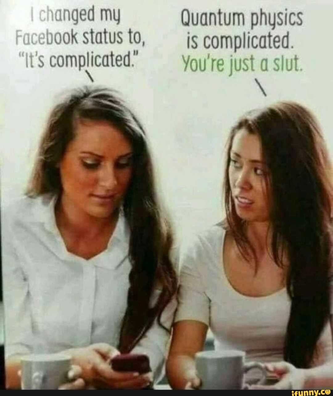 nged my Quantum physics
book status to, iS Sa
Es
complicated. You'r