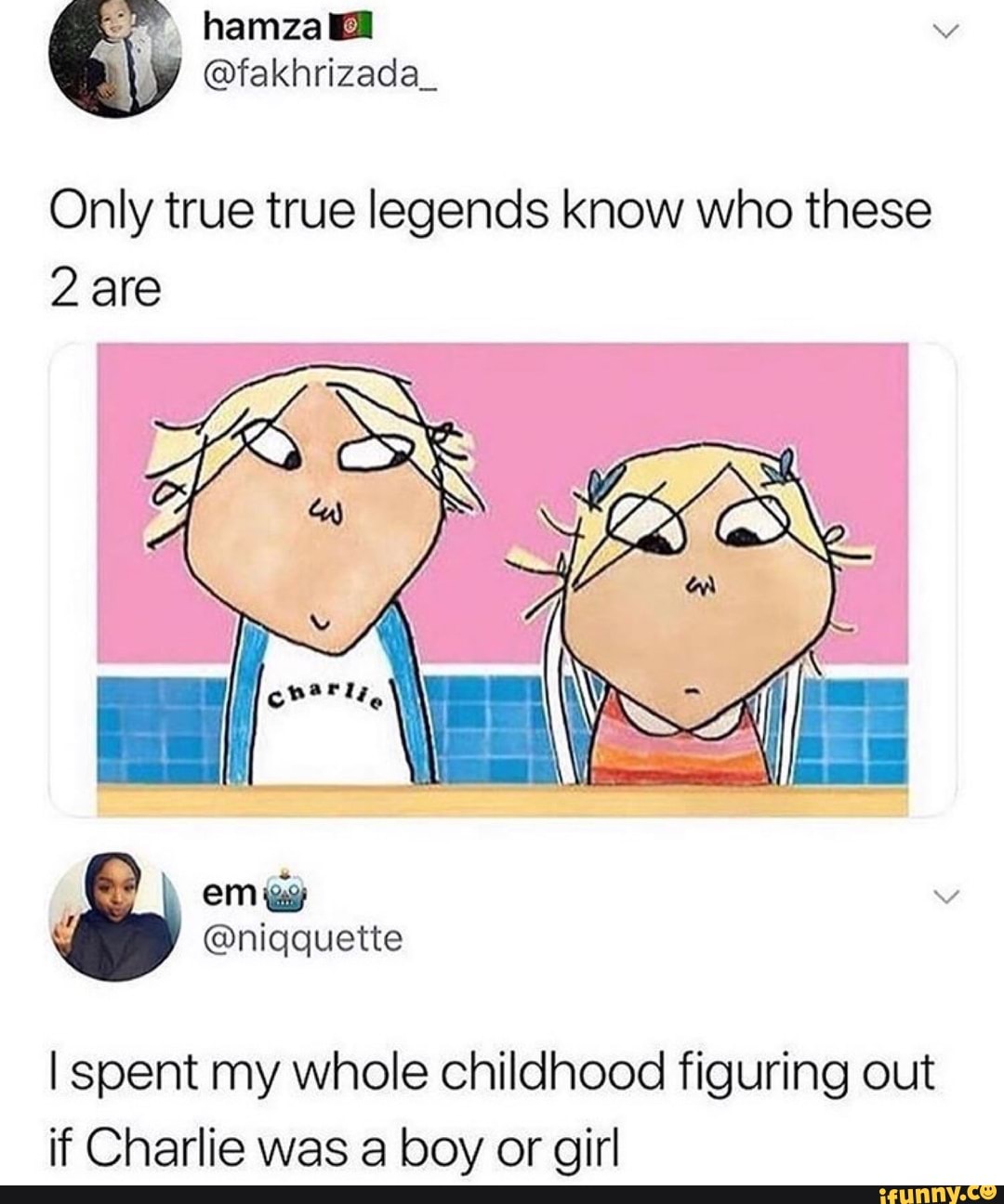 Only true true legends know who these 2 are I spent my whole childhood ...
