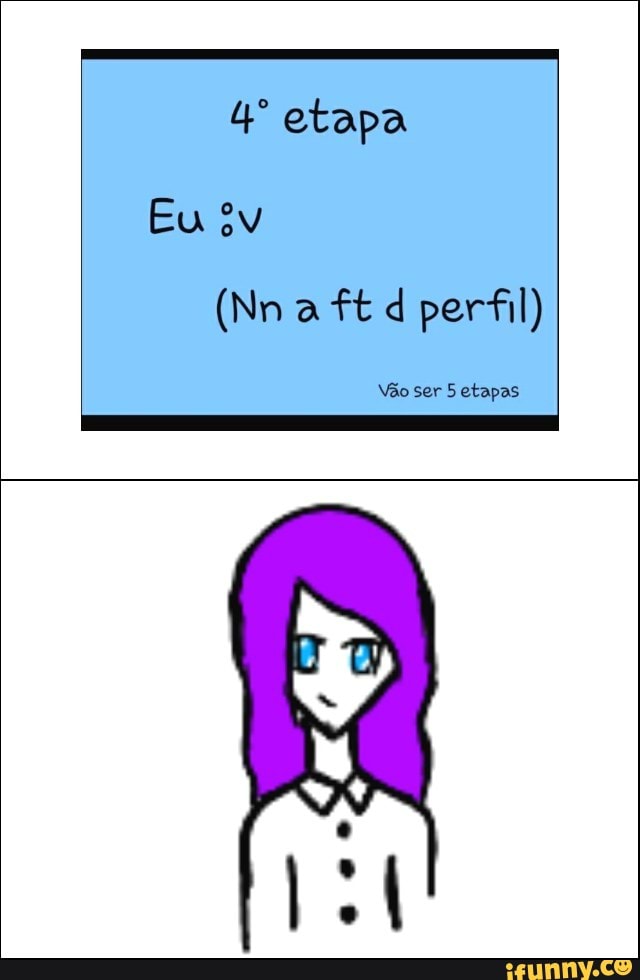 4° etapa
Vão ser 5 etapas