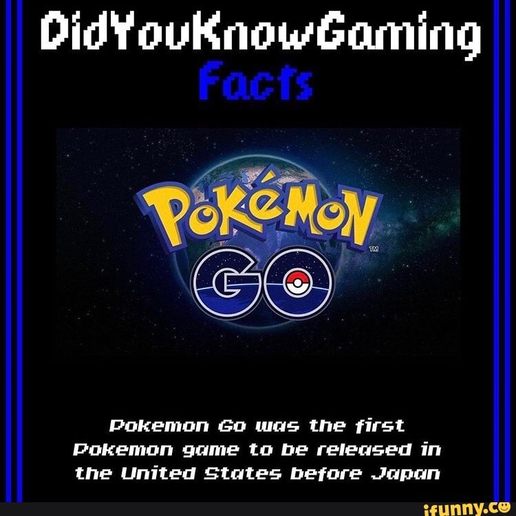 DidYouKnowGaming Facts Pokemon Go Was The First Pokemon Game To Be ...