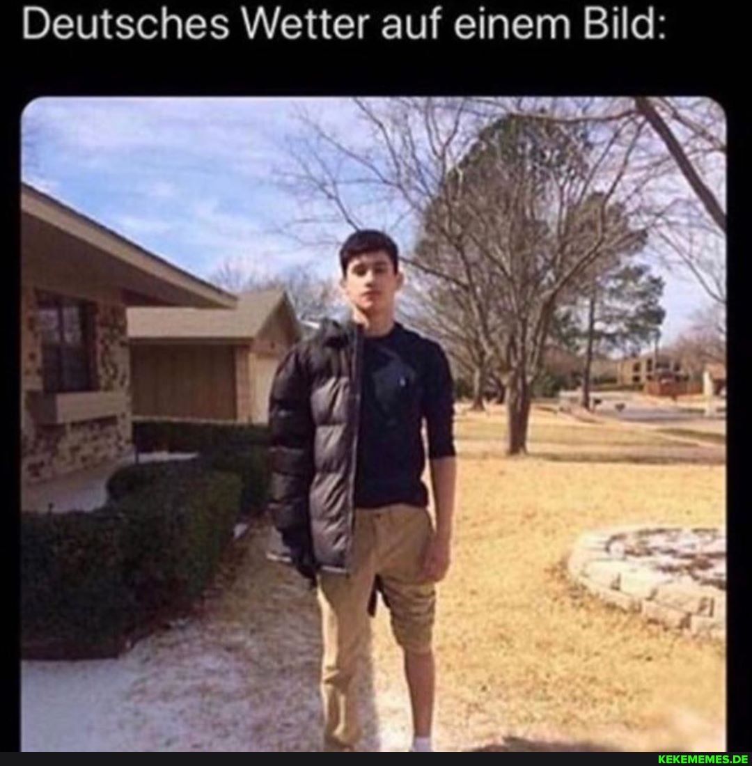 Deutsches Wetter auf einem Bild:
IN