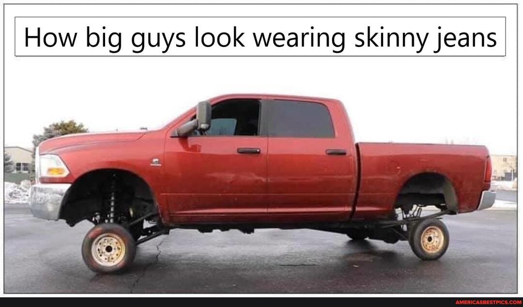 How big guys look wearing skinny jeans