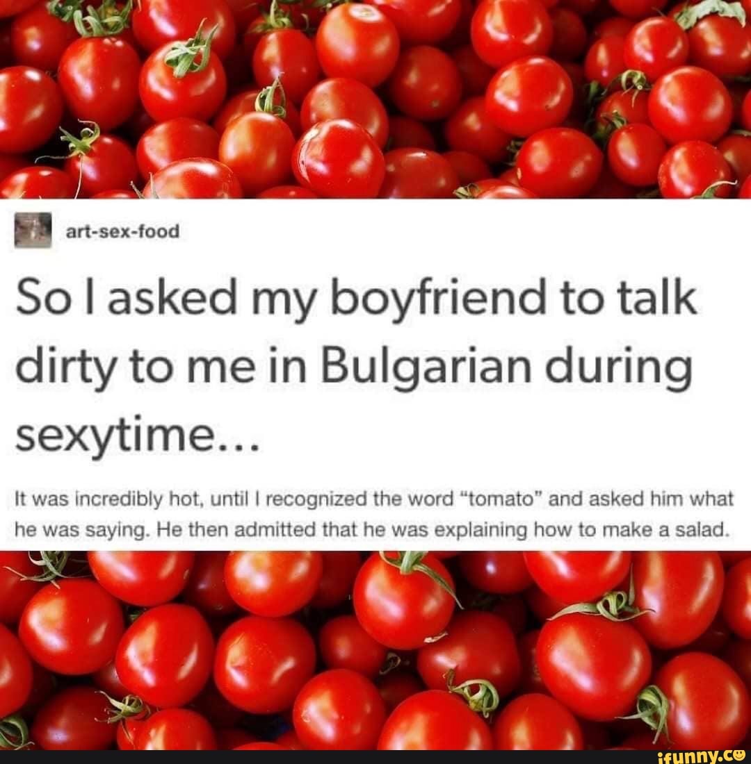 So asked my boyfriend to talk dirty to