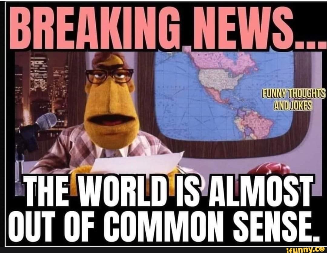 COMMON
SENSE. OUT OF