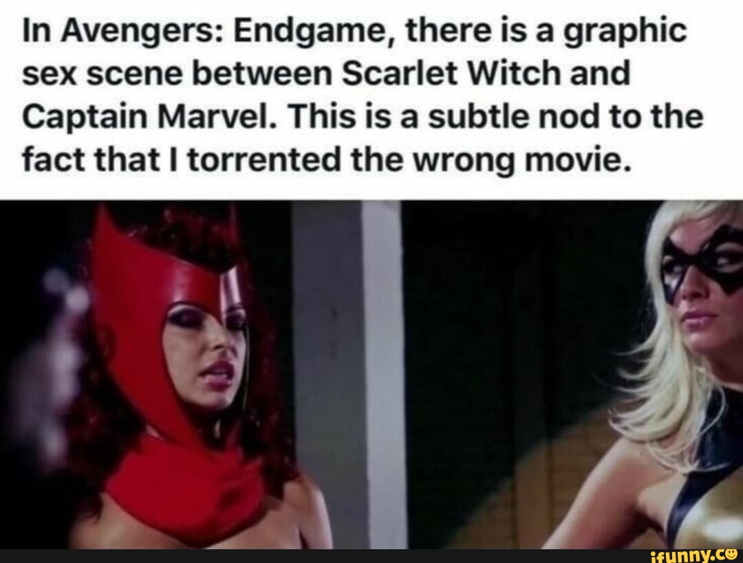 In Avengers Endgame There Is A Graphic Sex Scene Between Scarlet Witch And Captain Marvel