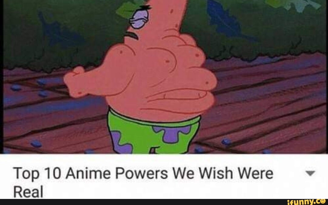 Top 10 Anime Powers We Wish Were Real - iFunny