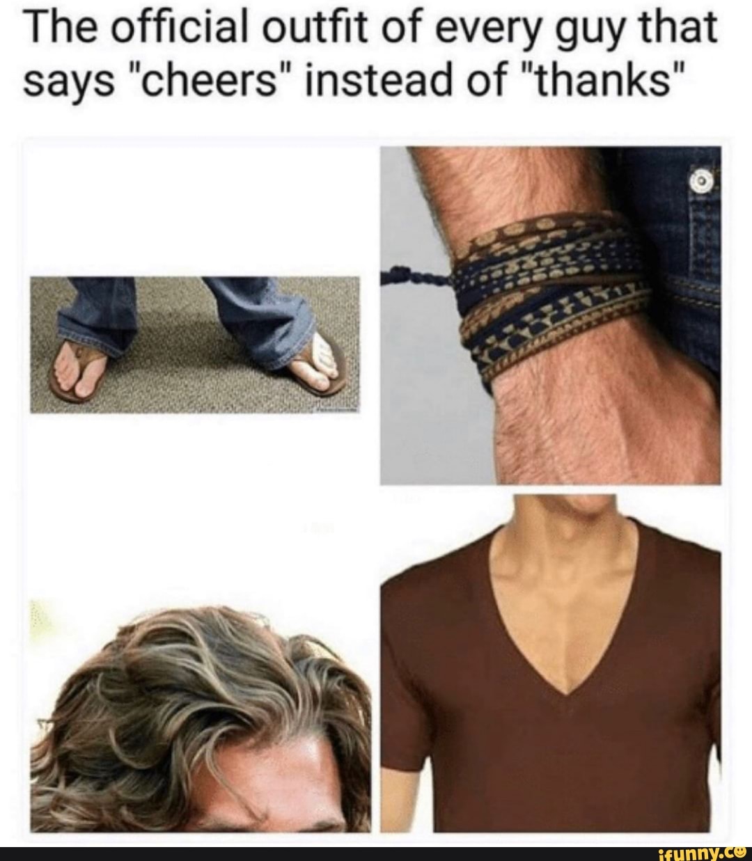The official outfit of every guy that says "cheers" instead of "thanks"
