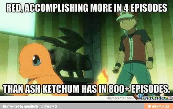 [REDIACCOMPLISHING MORE IN;4 EPISODES
THAN
TASH KETCHUM HASIIN Boo
PISOD ES: