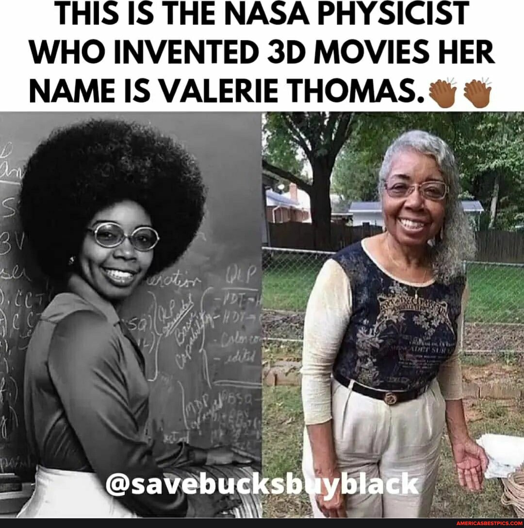 THIS IS THE NASA PHYSICIST WHO INVENTED MOVIES HER NAME IS VALERIE ...