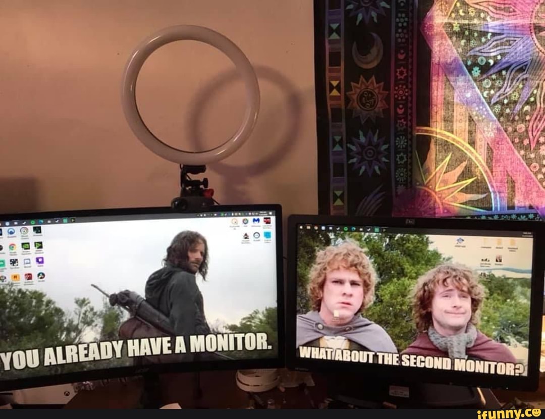 YOU ALREADY HAVE MONITOR. - iFunny