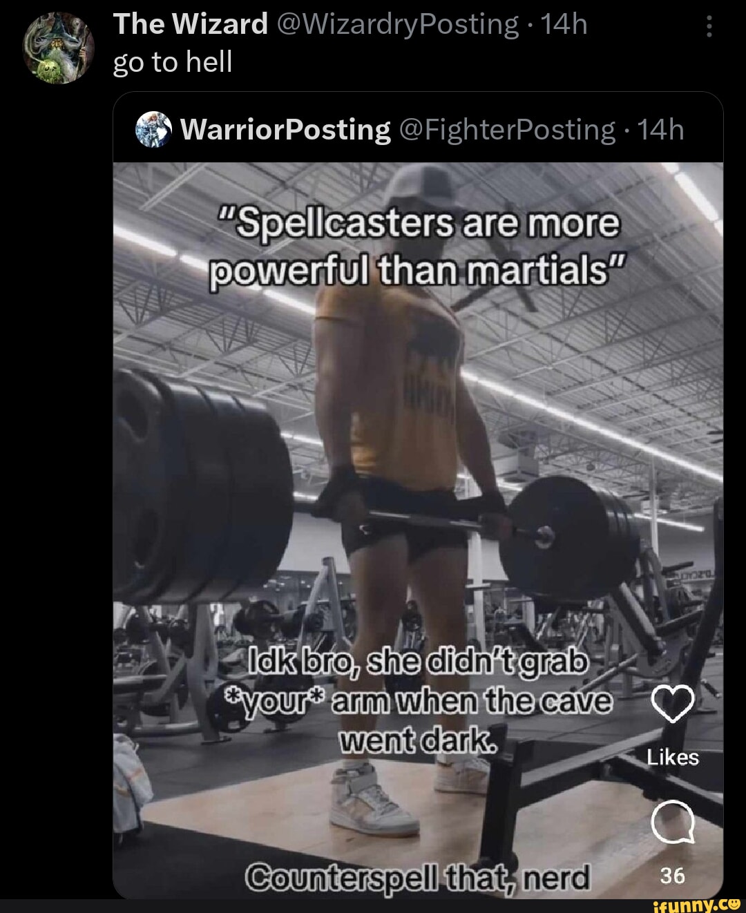 The Wizard @WizardryPosting go to hell WarriorPosting @FighterPosting ...