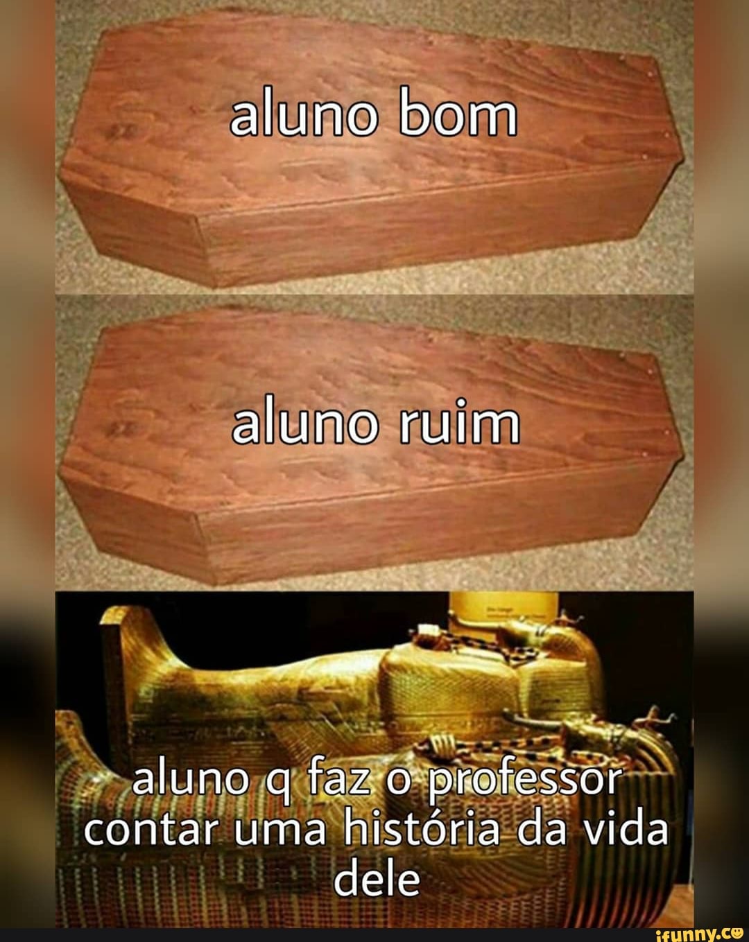 aluno bom
aluno ruim
RR
aluno q faz o professor contar uma história da vida dele