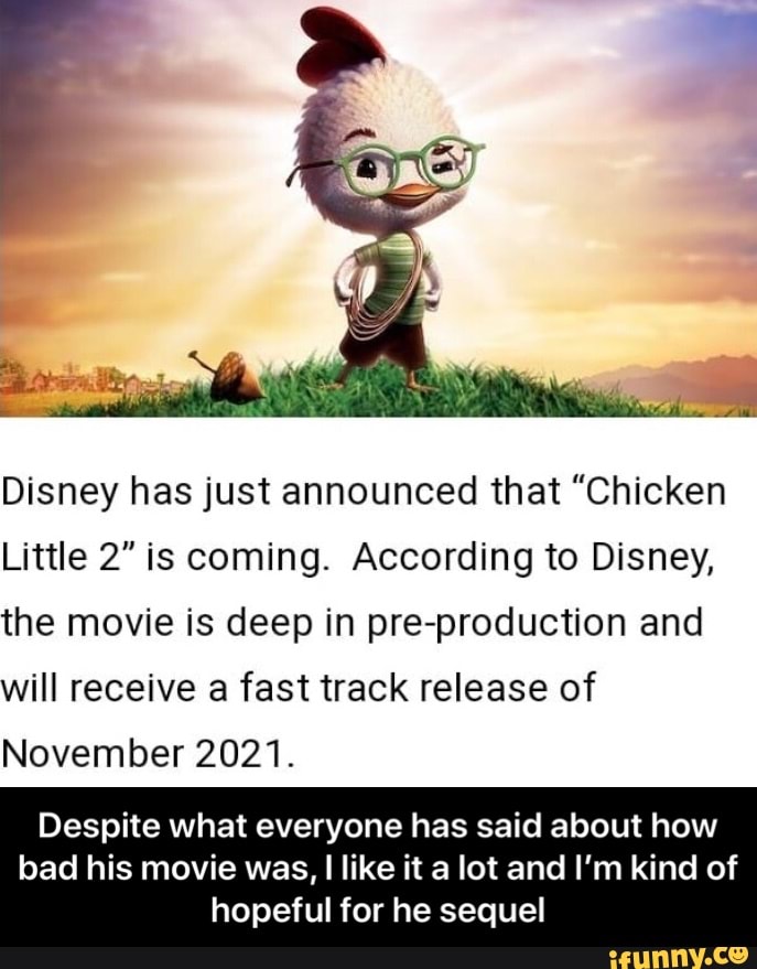 Disney has just announced that “Chicken Little 2" is coming. According to Disney, the movie is