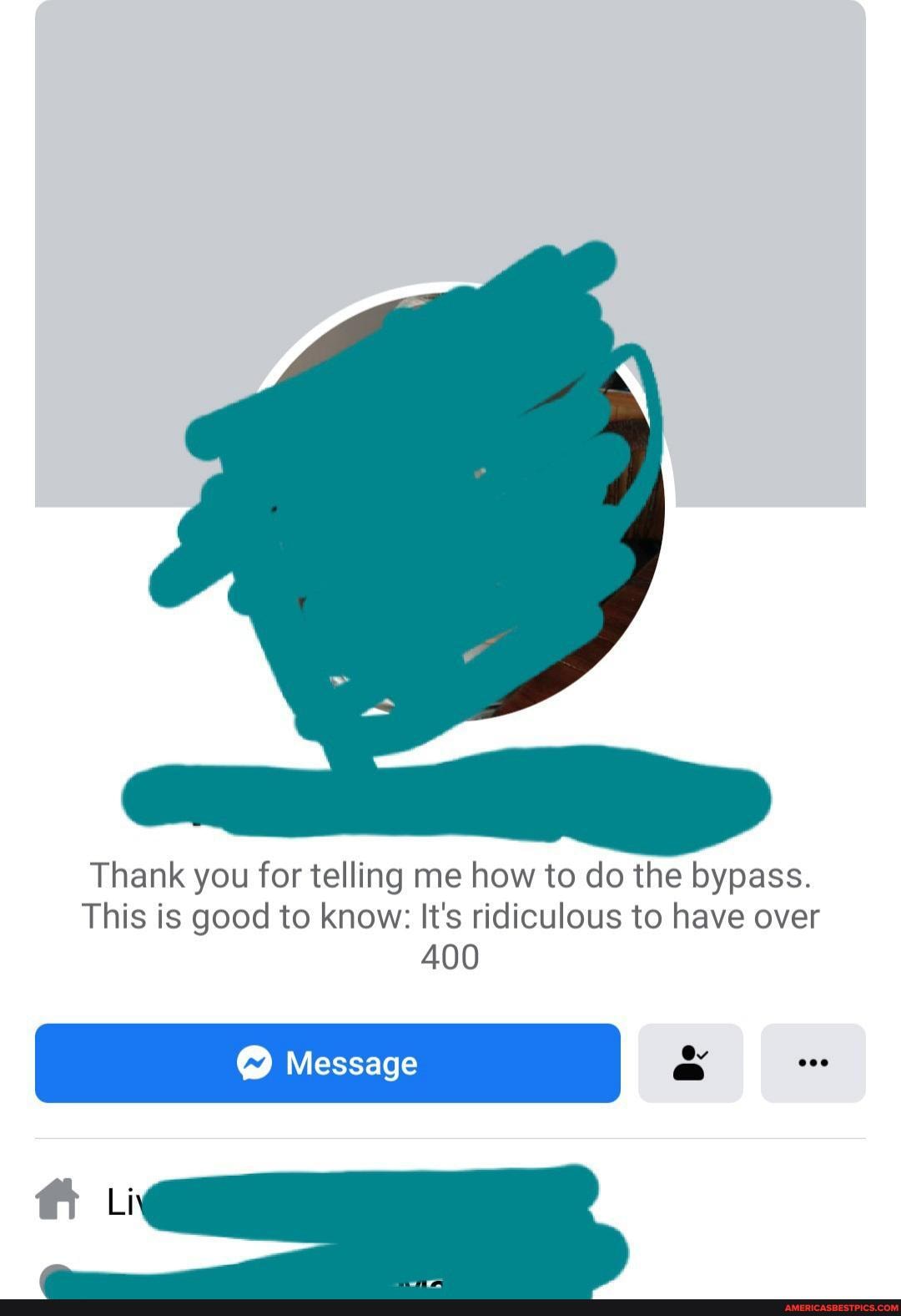 Thank you for telling me how to do the bypass.
This is good to know: It's ridiculous to have over
400
Message &
