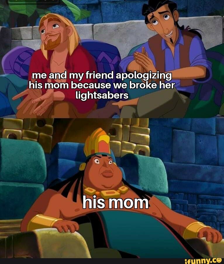 E
because we broke
lightsa
my friend apolo" ind a
ismom
me hi