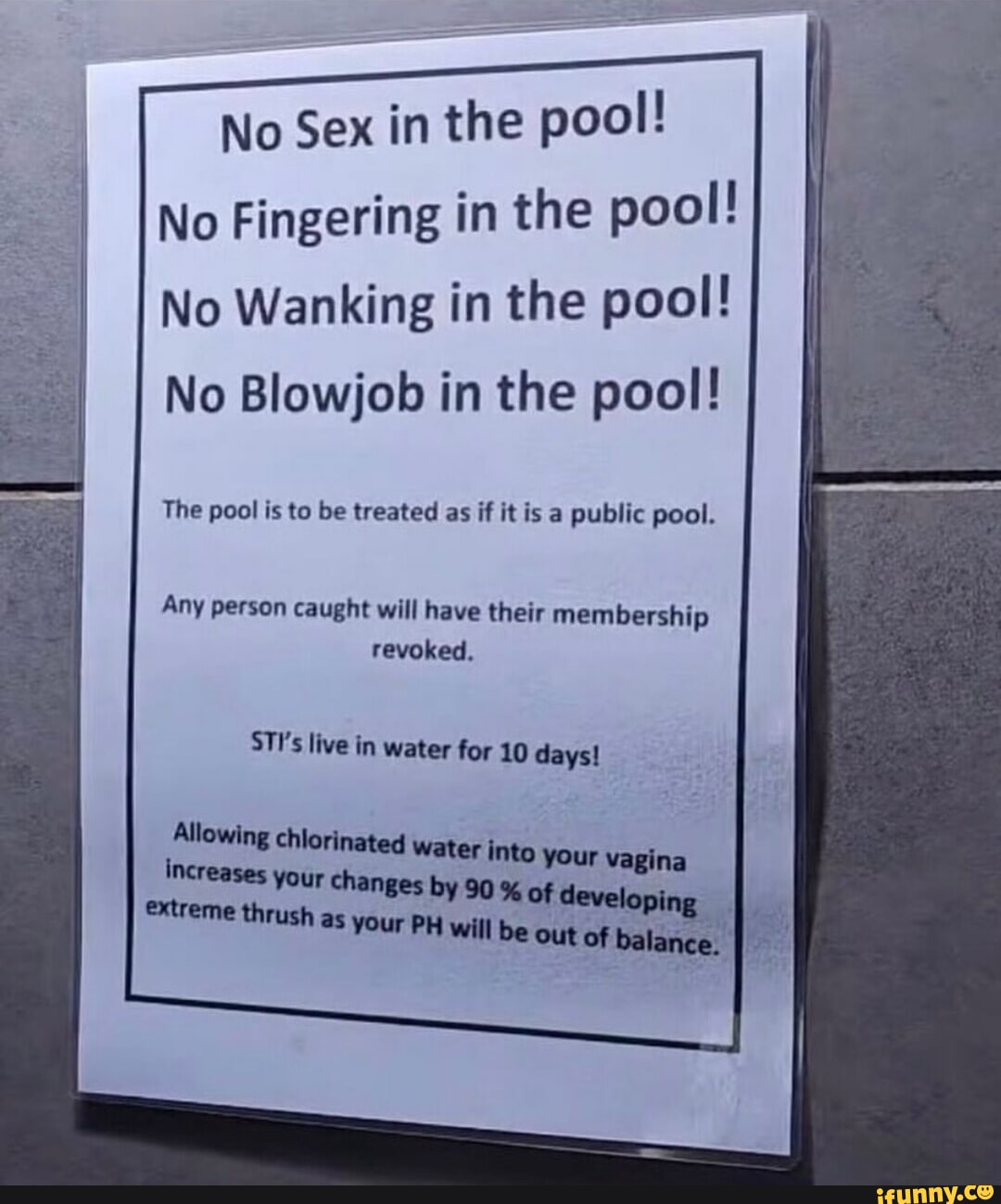 No Sex in the poo!! No Fingering in the pool! No Wanking in the pool