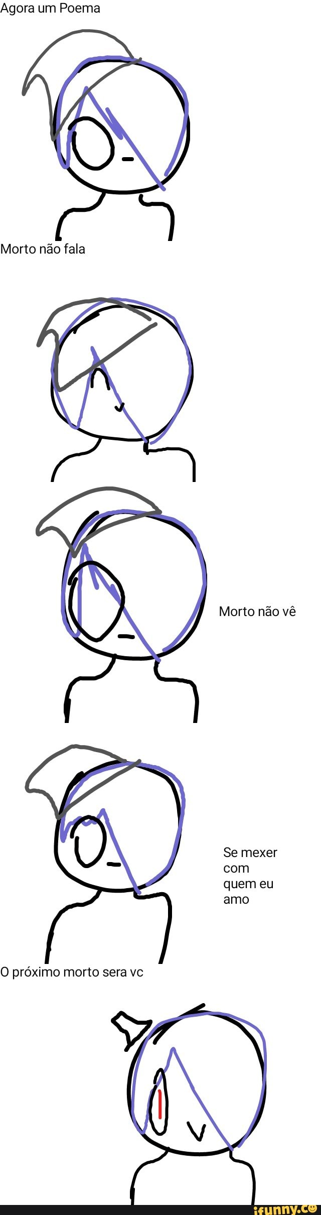 Agora um Poema
Morto não fala
Morto não vê