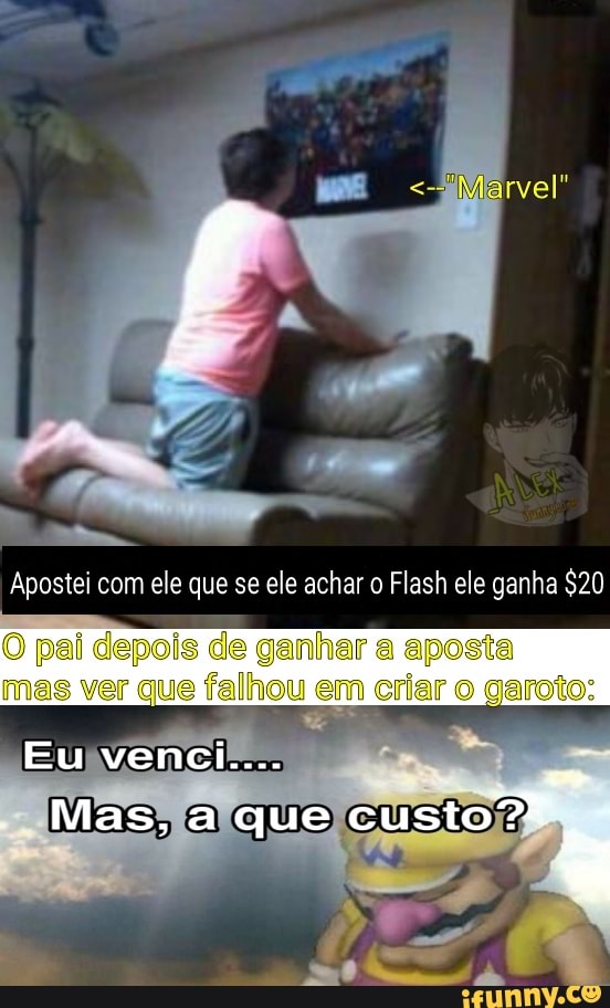 Apostei com ele que se ele achar Flash ele ganha $20
O pai depois de ganhar a aposta
mas ver que falhou em criar o garoto:
Eu venci....
Mas, a que custo -