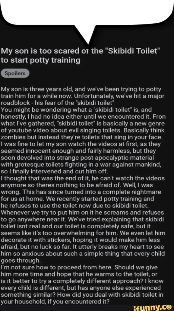 My son is too scared ot the "Skibidi Toilet" to start potty training My