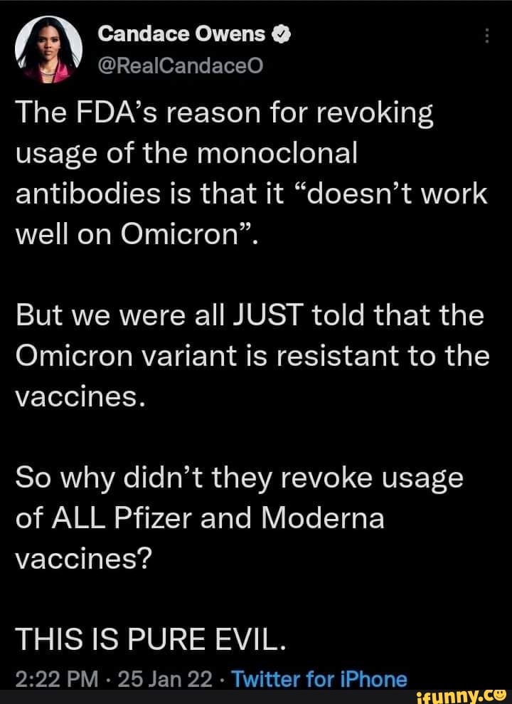 Candace Owens Realcandaceo The Fdas Reason For Revoking Usage Of The Monoclonal Antibodies