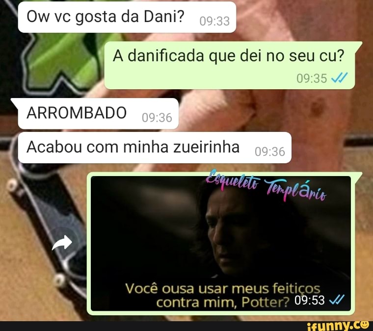 Você ousa usar meus feitiços