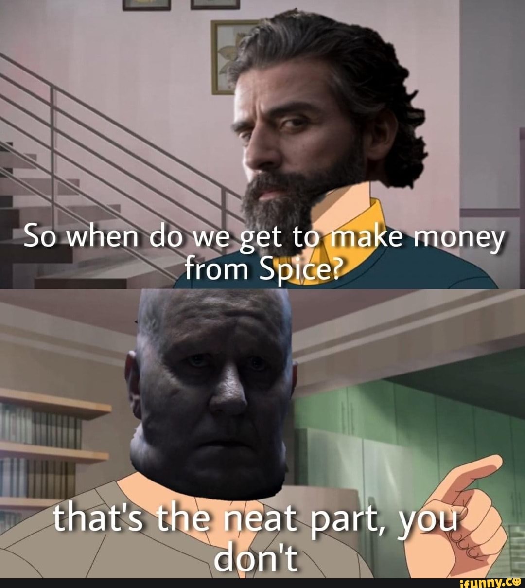 SS So When Do We Get To Make Money From Spice That s The Neat Part