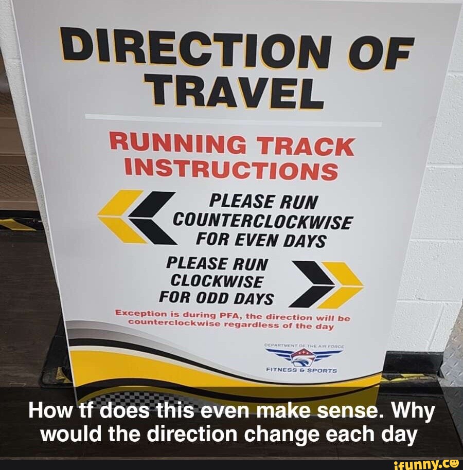 DIRECTION OF TRAVEL RUNNING TRACK INSTRUCTIONS PLEASE RUN