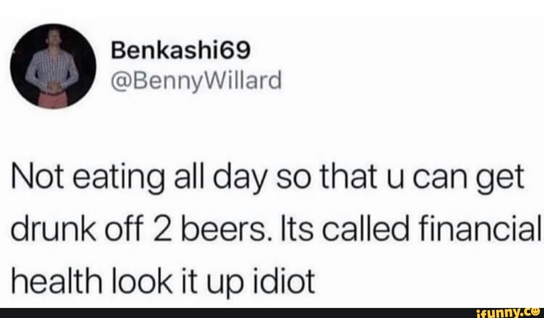 not-eating-all-day-so-that-u-can-get-drunk-off-2-beers-its-called