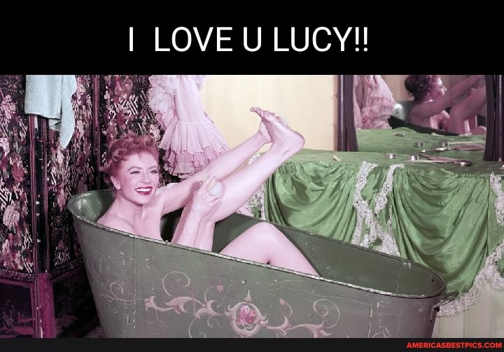 I LOVE U LUCY!