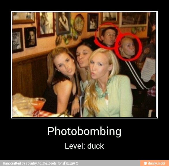 Photobombing
Level: duck - Photobombing
Level: duck