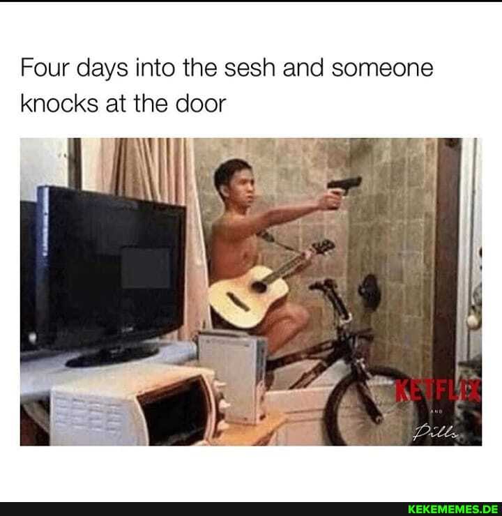 Four days into the sesh and someone knocks at the door