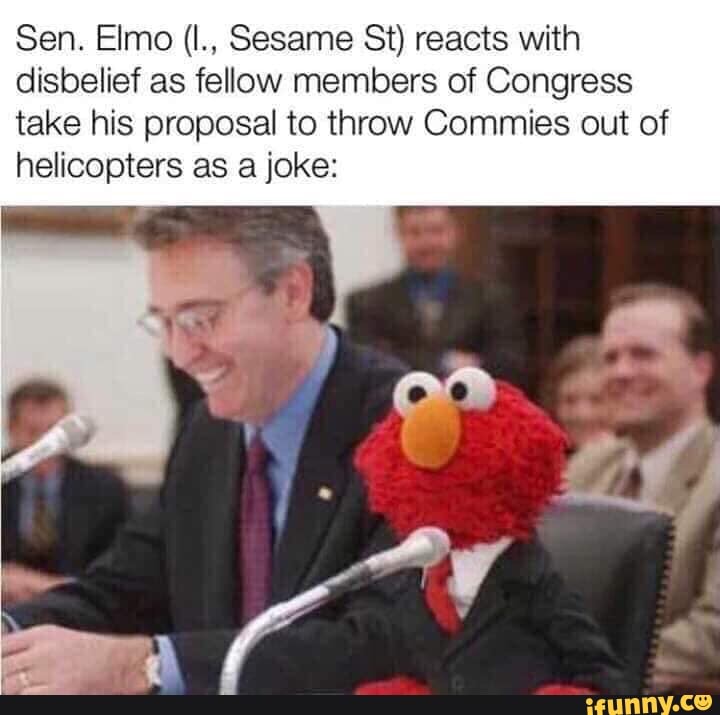Sen. Elmo (I., Sesame St) reacts with disbelief as fellow members of ...