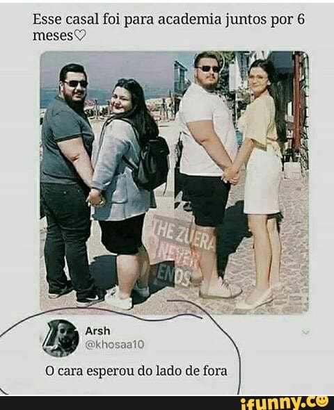 Esse casal foi para academia juntos por 6
meses
O cara esperou do lado de fora