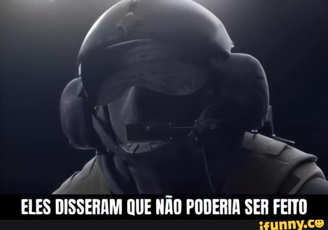 ELES DISSERAM QUE NÃO PODERIA SER FEITO