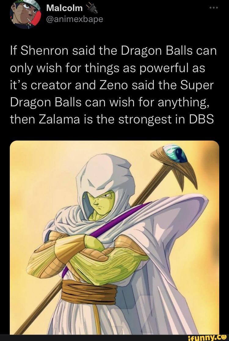 Malcolm. If Shenron said the Dragon Balls can only wish for things as