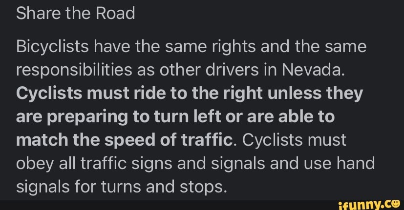 Share the Road Bicyclists have the same rights and the same ...