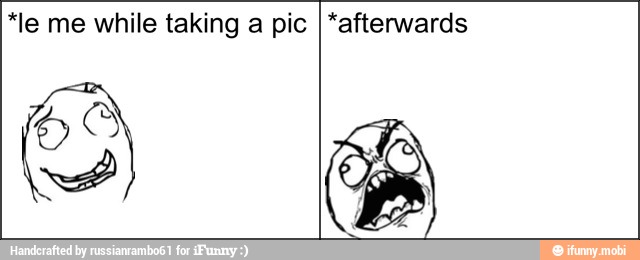 *le me while taking a pic *afterwards