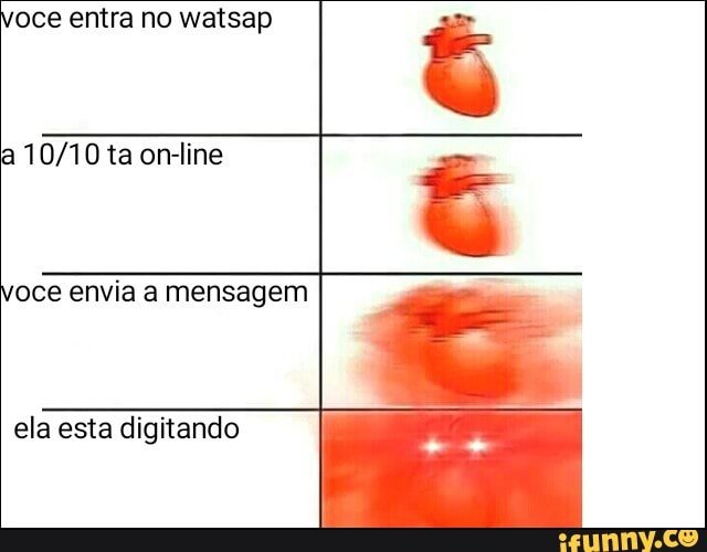 oce entra no watsap
oce envia a mensagem
ela esta digitando