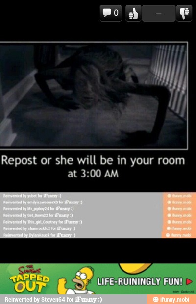 4
Repost or she will be in your room
at 3:00 AM