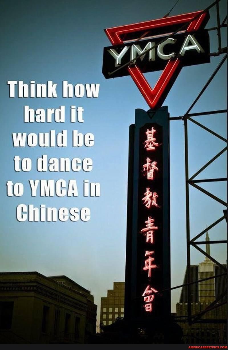Think how hard it would he io dance io YMGA in
Chinese