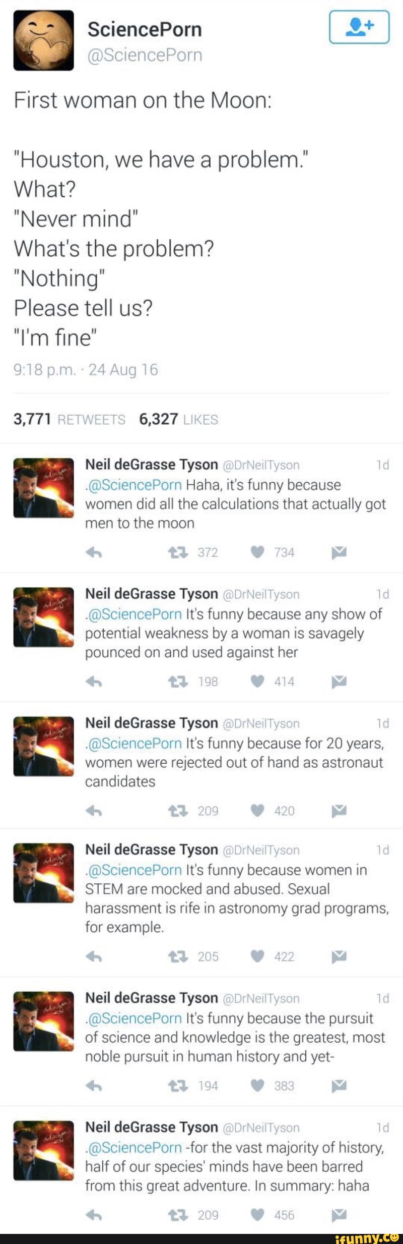 First Woman On The Moon Houston We Have A Problem What Never Mind What S The Problem Nothing Please Tell Us I M fine Oscumcopom Haha It S Funny Because Men To The Moon Neil