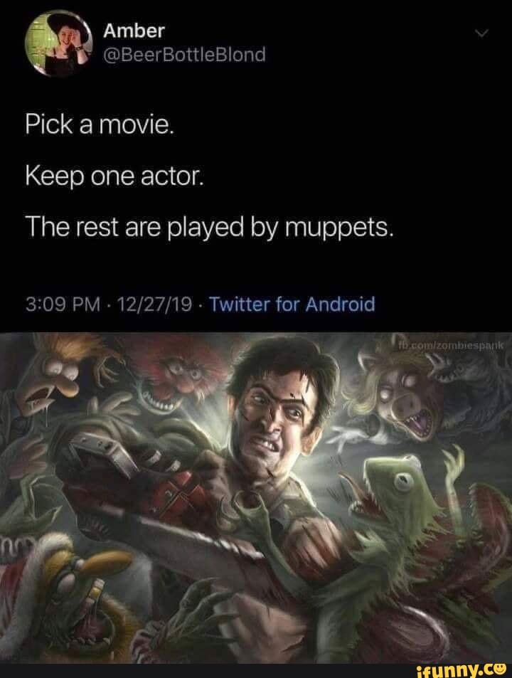 The rest are played by muppets.
3:09 PM
Twitter for Android
