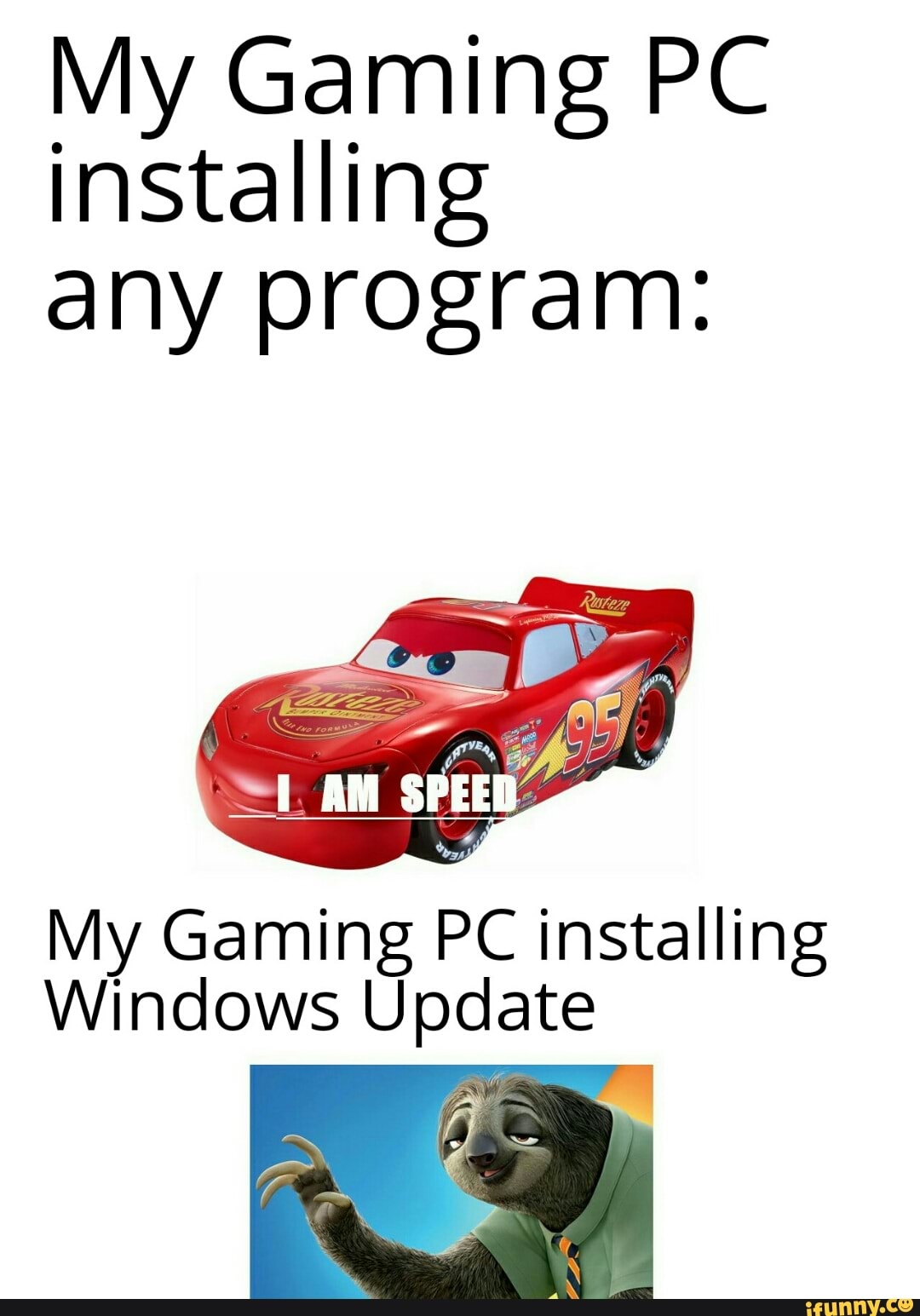 My Gaming PC
installing
any program:
My Gaming PC installing
Windows Update