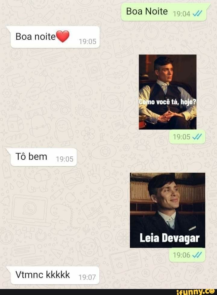 Boa noite)
Tô bem
Vtmnc kkkkk
Boa Noite
Coma você tá, hoje?
Leia Devagar
1906