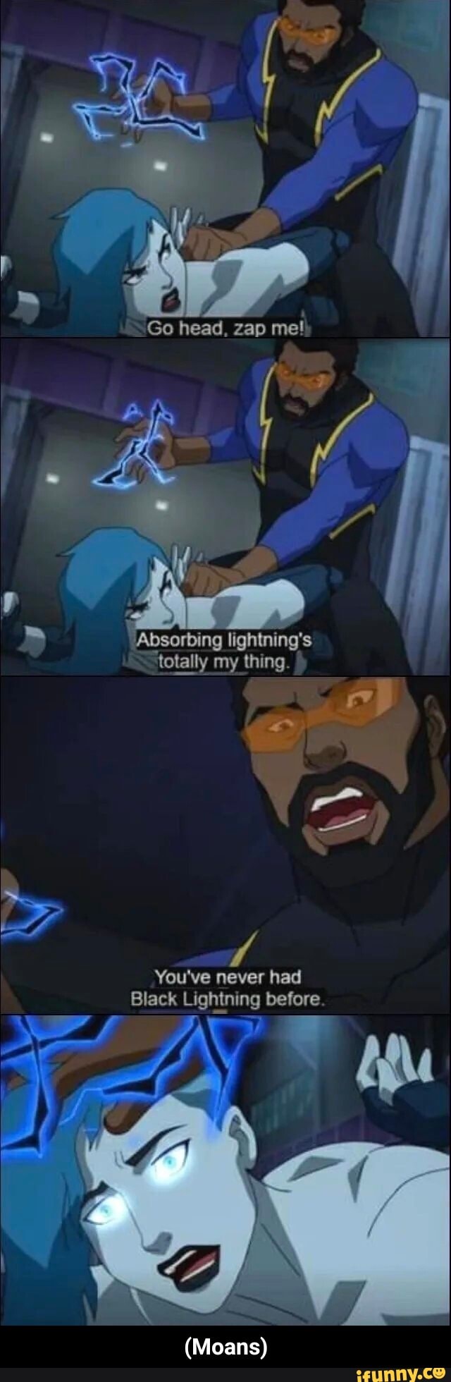 Absorbing lightning's totally my thing ad I You've never had Black Lightning  before (Moans) - (Moans) - iFunny Brazil