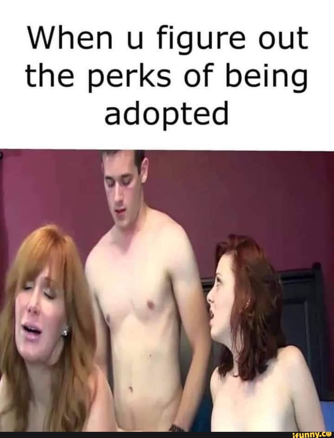 1080px x 1416px - When u figure out the perks of being adopted - iFunny :)