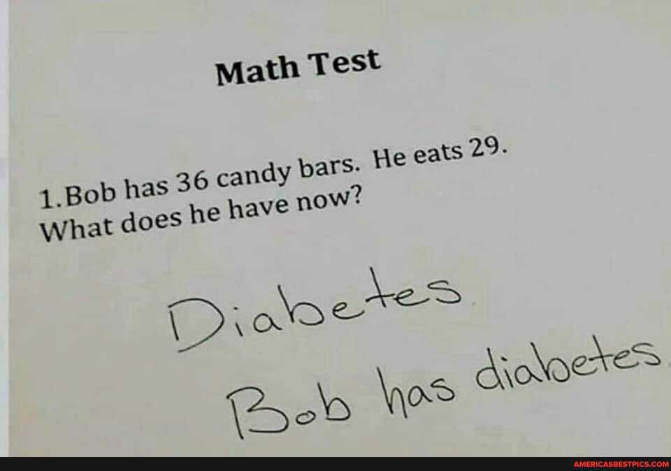 Math Test
dy bars. He eats 29-
1.Bob has 36 can ve now:
What does he ha
od \os
\es
